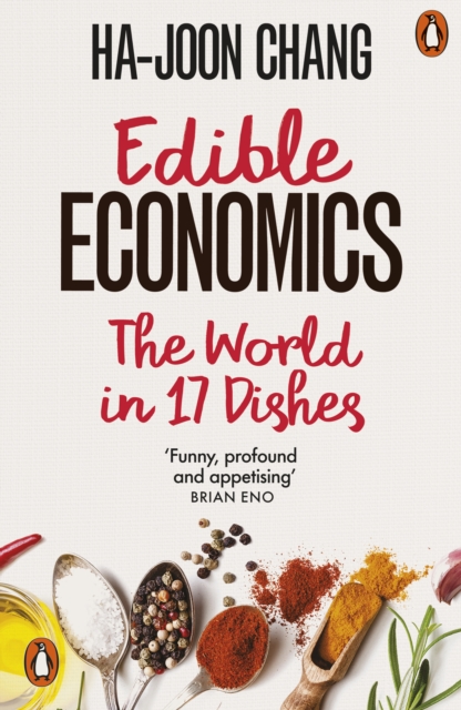 Cover for: Edible Economics : The World in 17 Dishes