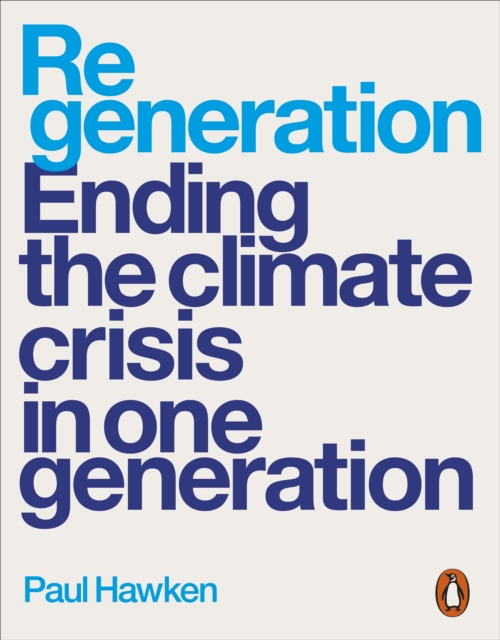 Image for Regeneration : Ending the Climate Crisis in One Generation