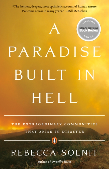Cover for: A Paradise Built In Hell : The Extraordinary Communities that Arise in Disaster
