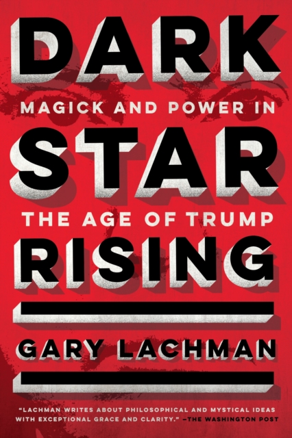 Image for Dark Star Rising : Magick and Power in the Age of Trump