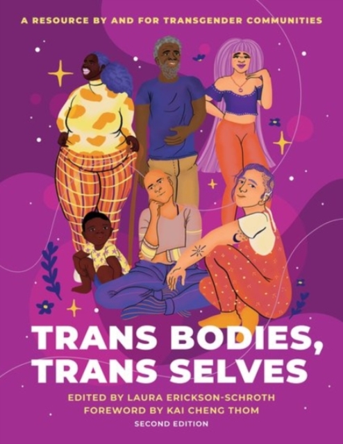 Cover for: Trans Bodies, Trans Selves : A Resource by and for Transgender Communities