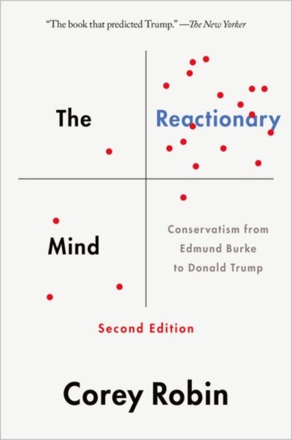 Image for The Reactionary Mind : Conservatism from Edmund Burke to Donald Trump