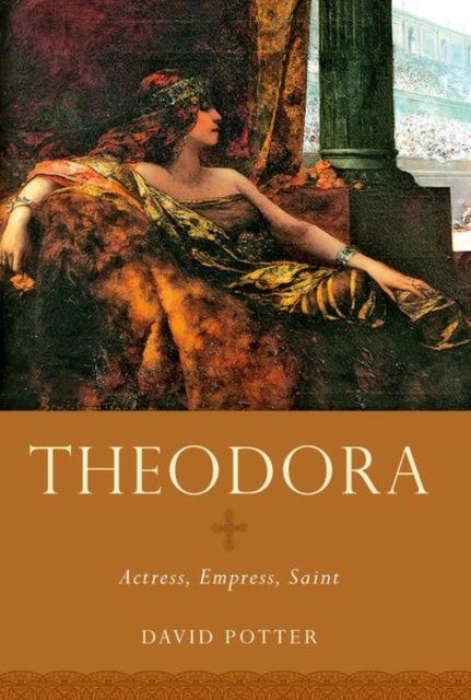 Image for Theodora : Actress, Empress, Saint