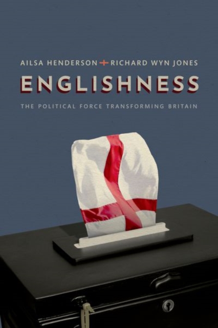 Image for Englishness : The Political Force Transforming Britain