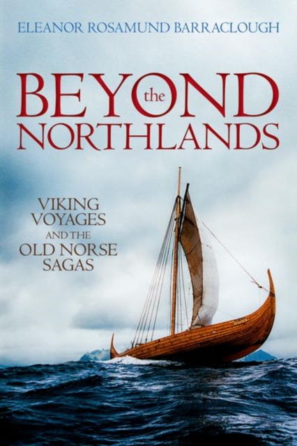 Image for Beyond the Northlands : Viking Voyages and the Old Norse Sagas