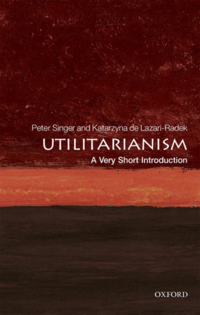 Image for Utilitarianism: A Very Short Introduction