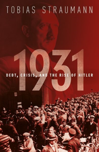 Image for 1931 : Debt, Crisis, and the Rise of Hitler