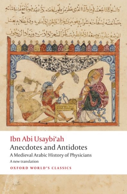 Cover for: Anecdotes and Antidotes : A Medieval Arabic History of Physicians