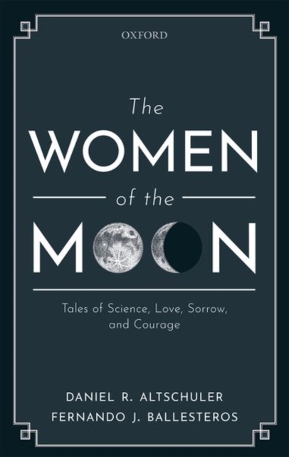 Image for The Women of the Moon : Tales of Science, Love, Sorrow, and Courage