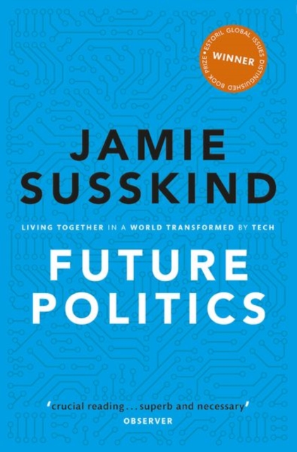 Image for Future Politics : Living Together in a World Transformed by Tech