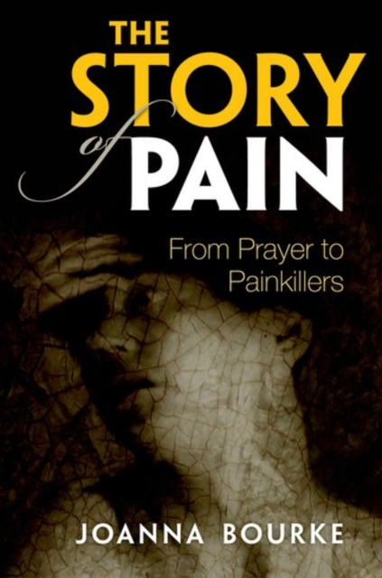 Image for The Story of Pain : From Prayer to Painkillers