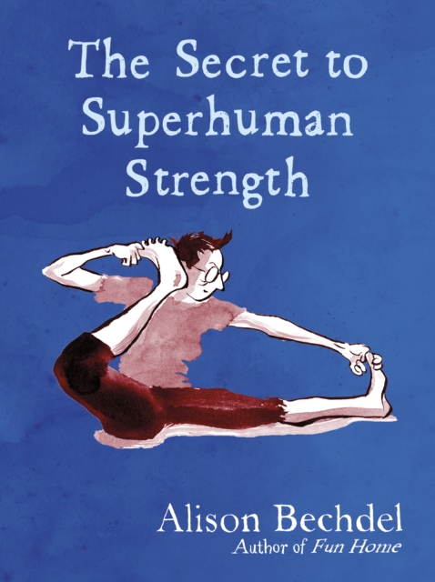 Cover for: The Secret to Superhuman Strength