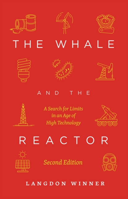 Image for The Whale and the Reactor : A Search for Limits in an Age of High Technology, Second Edition