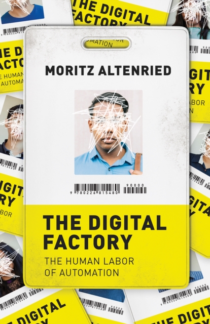 Image for The Digital Factory : The Human Labor of Automation