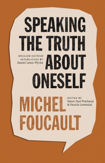 Cover for: Speaking the Truth about Oneself : Lectures at Victoria University, Toronto, 1982