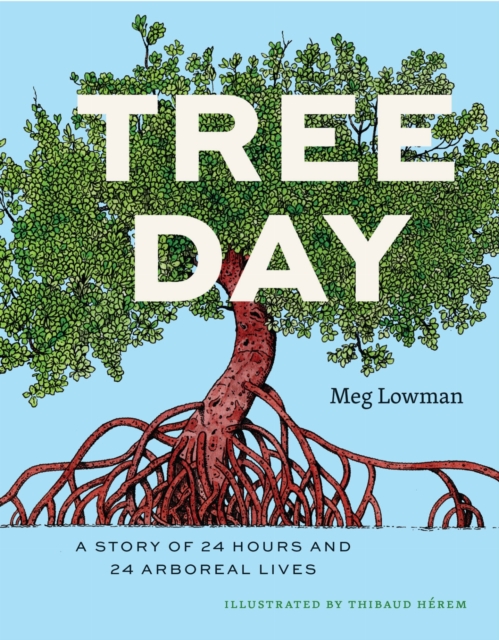 Image for Tree Day : A Story of 24 Hours and 24 Arboreal Lives