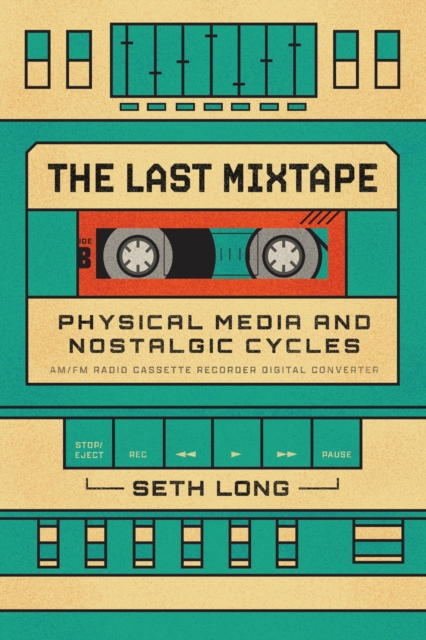 Image for The Last Mixtape : Physical Media and Nostalgic Cycles