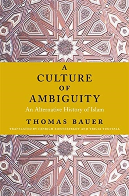 Cover for: A Culture of Ambiguity : An Alternative History of Islam