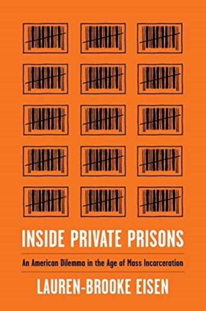 Image for Inside Private Prisons : An American Dilemma in the Age of Mass Incarceration