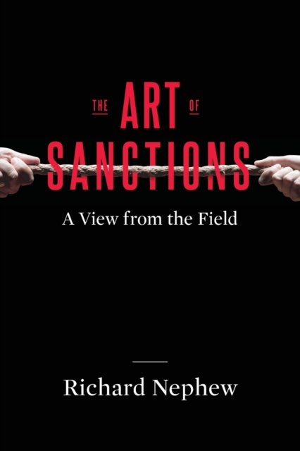 Image for The Art of Sanctions : A View from the Field