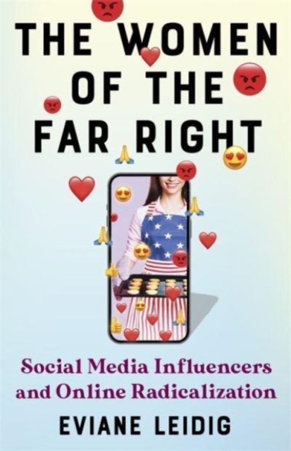Image for The Women of the Far Right : Social Media Influencers and Online Radicalization