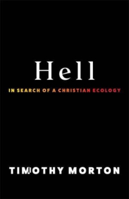 Image for Hell : In Search of a Christian Ecology