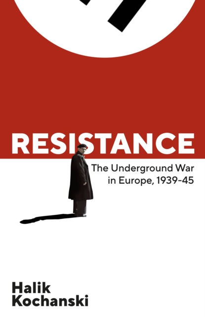 Image for Resistance : The Underground War in Europe, 1939-1945