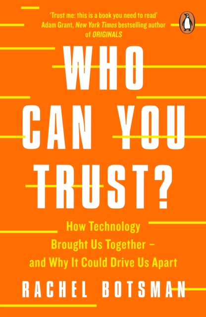 Image for Who Can You Trust? : How Technology Brought Us Together - and Why It Could Drive Us Apart