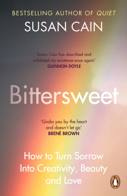 Image for Bittersweet : How to Turn Sorrow Into Creativity, Beauty and Love