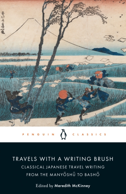 Image for Travels with a Writing Brush : Classical Japanese Travel Writing from the Manyoshu to Basho