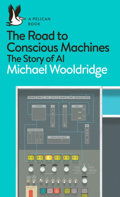 Image for The Road to Conscious Machines : The Story of AI