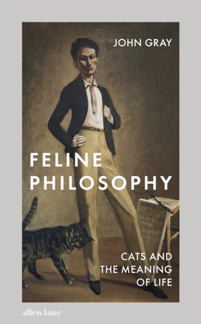 Cover for: Feline Philosophy : Cats and the Meaning of Life