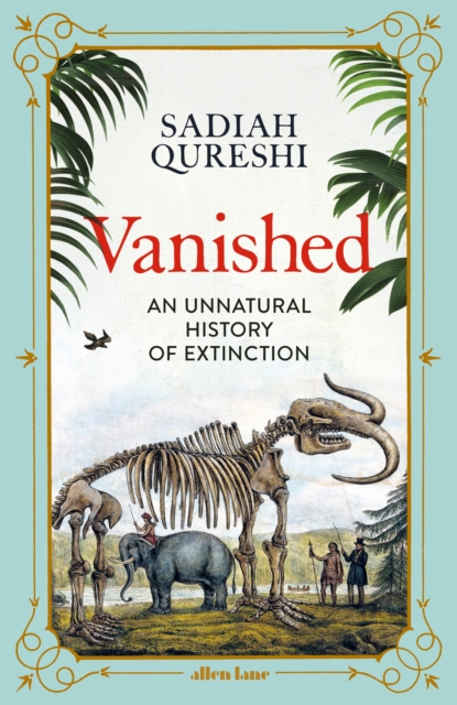 Image for Vanished : An Unnatural History of Extinction