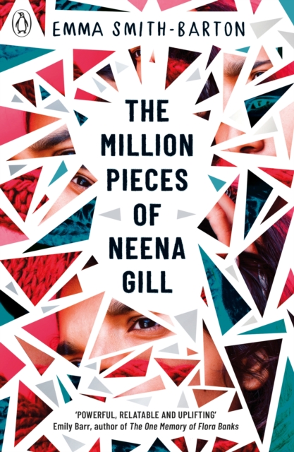 Image for The Million Pieces of Neena Gill : Shortlisted for the Waterstones Children's Book Prize 2020