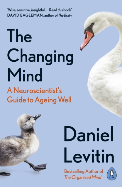 Image for The Changing Mind : A Neuroscientist's Guide to Ageing Well