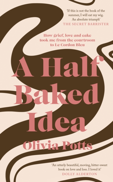 Image for A Half Baked Idea : Winner of the Fortnum & Mason's Debut Food Book Award