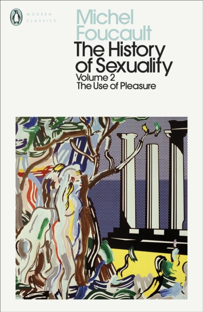 Cover for: The History of Sexuality: 2 : The Use of Pleasure