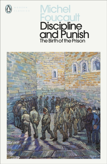 Cover for: Discipline and Punish : The Birth of the Prison