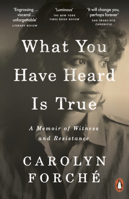 Image for What You Have Heard Is True : A Memoir of Witness and Resistance