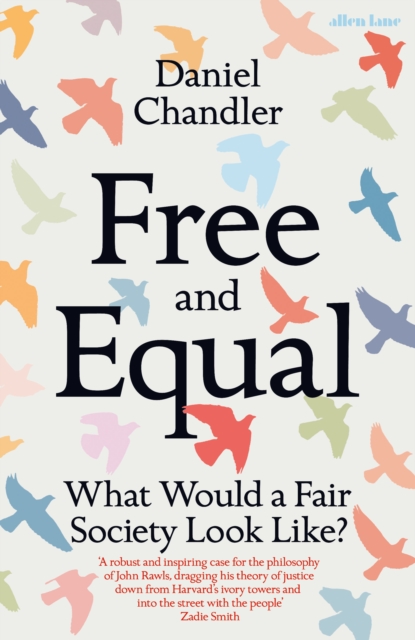 Image for Free and Equal : What Would a Fair Society Look Like?