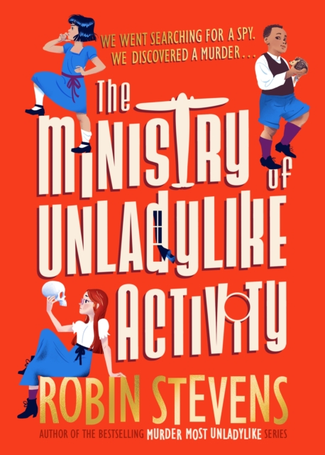 Cover for: The Ministry of Unladylike Activity : From the bestselling author of MURDER MOST UNLADYLIKE