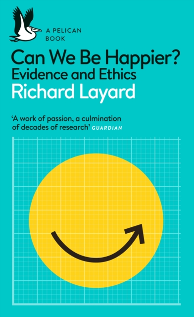 Cover for: Can We Be Happier? : Evidence and Ethics