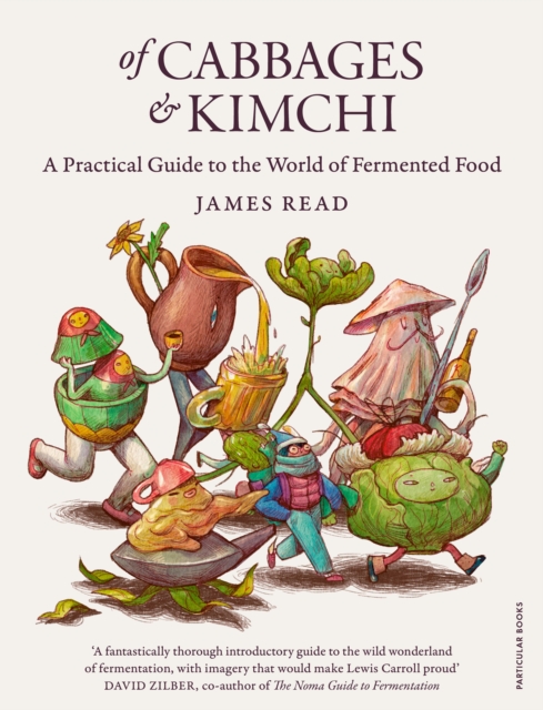 Cover for: Of Cabbages and Kimchi : A Practical Guide to the World of Fermented Food