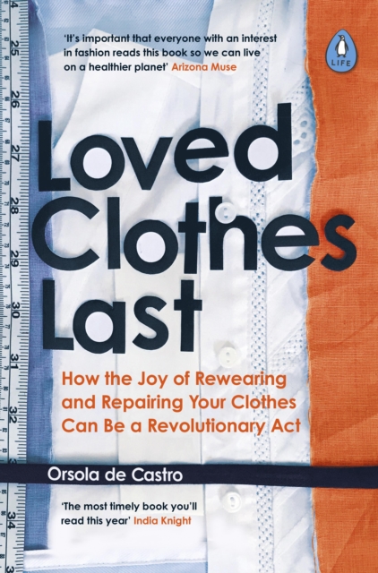 Cover for: Loved Clothes Last : How the Joy of Rewearing and Repairing Your Clothes Can Be a Revolutionary Act