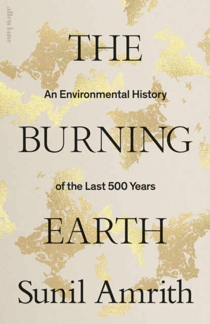 Image for The Burning Earth : An Environmental History of the Last 500 Years