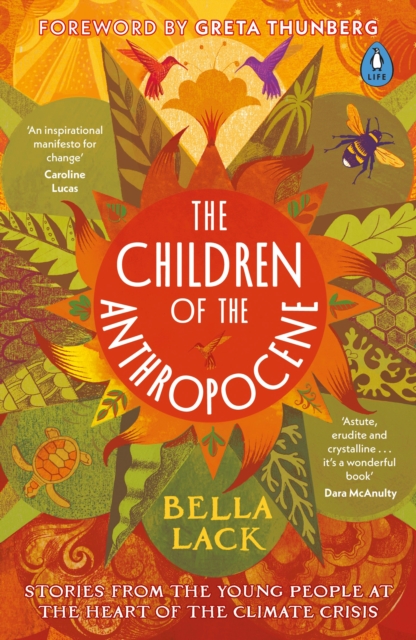 Image for The Children of the Anthropocene : Stories from the Young People at the Heart of the Climate Crisis