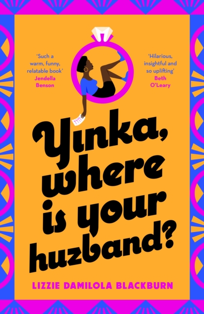 Cover for: Yinka, Where is Your Huzband? : The hilarious and heartfelt romcom everyone is talking about in 2022