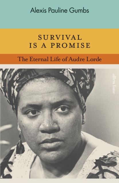 Image for Survival is a Promise : The Eternal Life of Audre Lorde