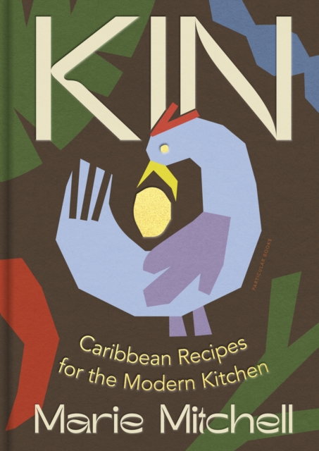 Image for Kin : Caribbean Recipes for the Modern Kitchen