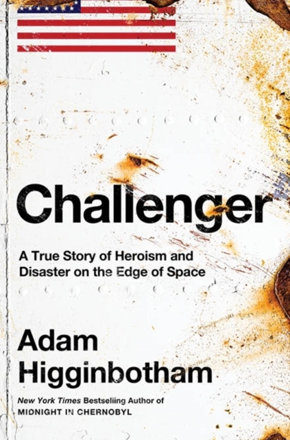 Image for Challenger : A True Story of Heroism and Disaster on the Edge of Space